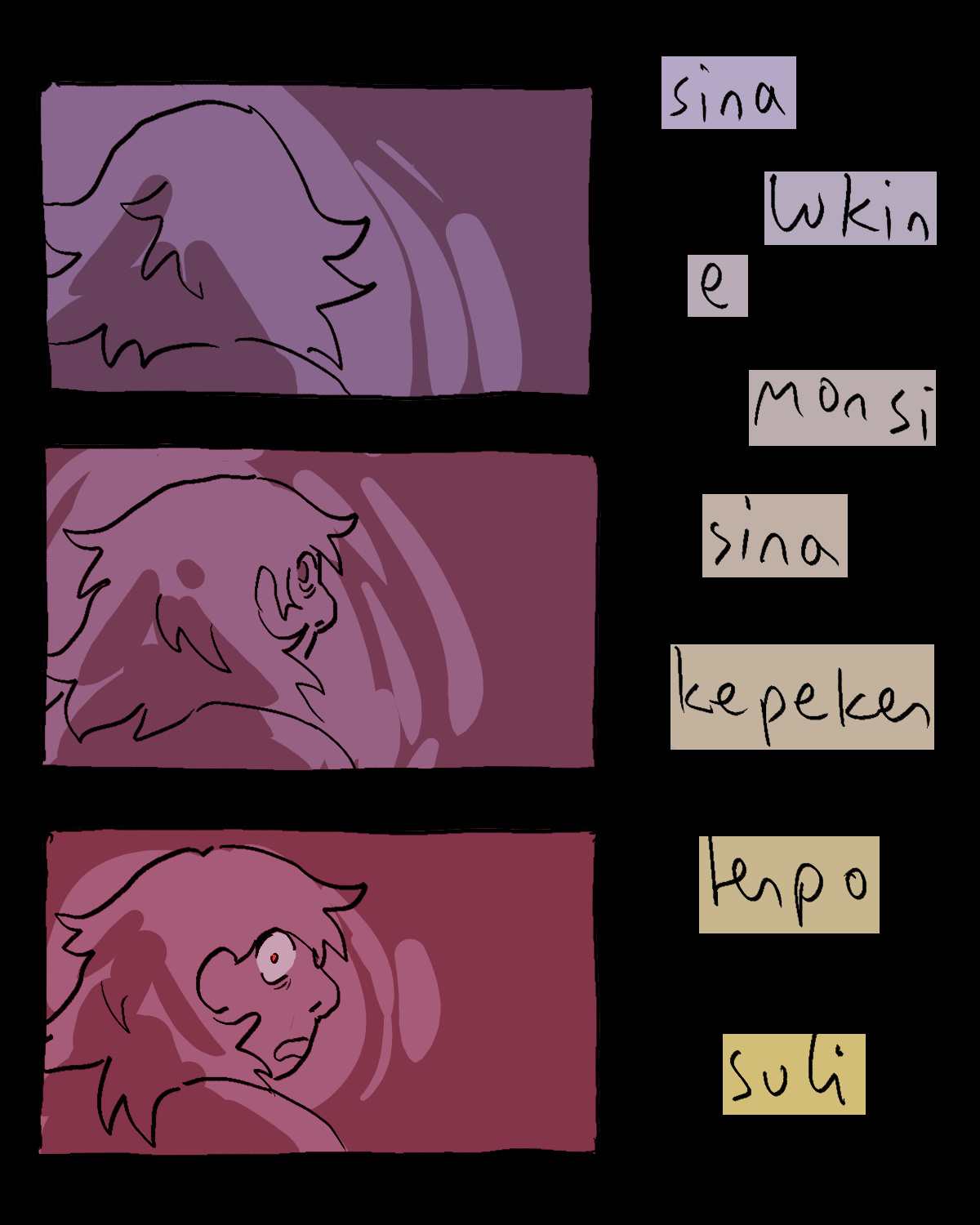 (sitelen li kama loje) "sina lukin e monsi sina kepeken tenpo suli."